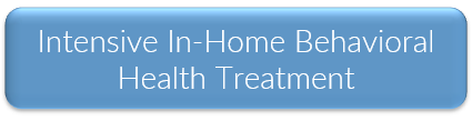 Intensive In-Home Behavioral Health Treatment